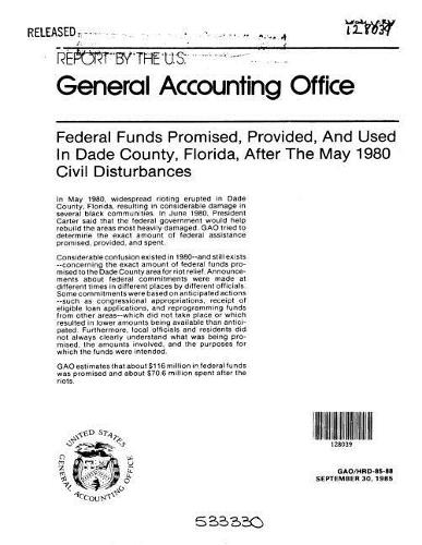 Federal Funds Promised, Provided, and Used in Dade County, Florida, After the May 1980 Civil Disturbances