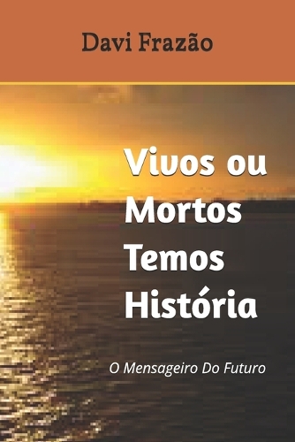 Vivos ou Mortos Temos História