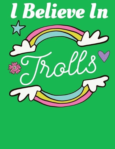 I Believe in Trolls