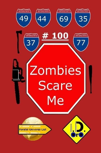 Zombies Scare Me 100 (Edizione Italiana): (Parallel Universe List 100)
