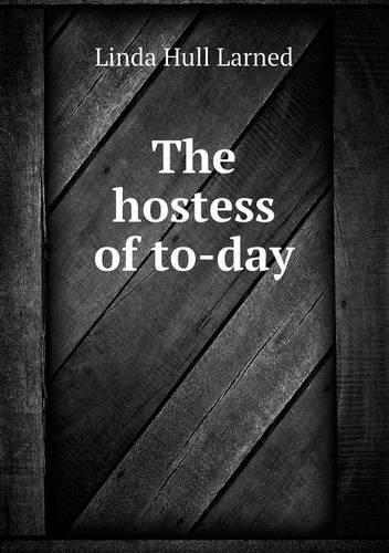The Hostess of To-Day: (English)