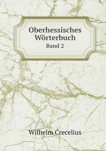 Oberhessisches Wörterbuch Band 2
