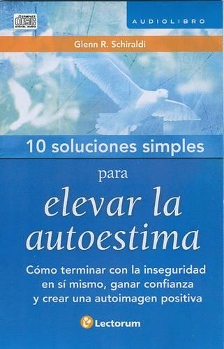 10 Soluciones Simples Para Desarrollar La Autoestima