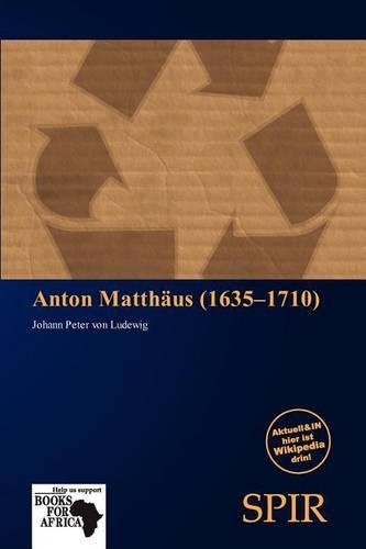 Anton Matth Us (1635-1710)