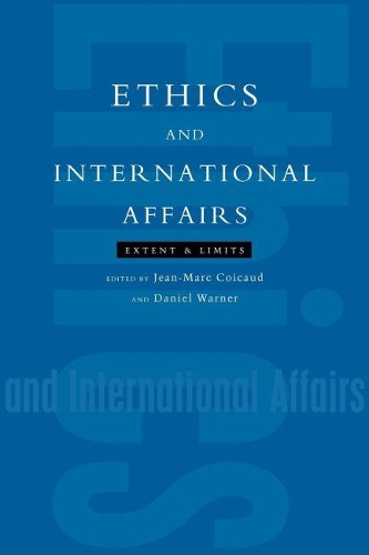 Ethics and International Affairs: Extent and Limits