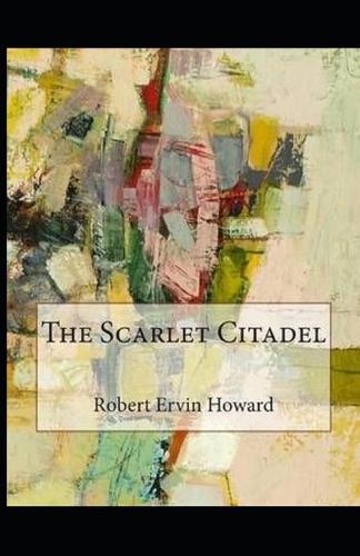 The Scarlet Citadel illustrated