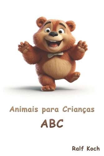 Animais para Crianças ABC: Apresente o ABC para seus filhos de maneira divertida e fofa