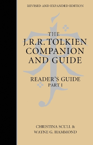 The J. R. R. Tolkien Companion and Guide: Volume 2: Reader’s Guide Part 1