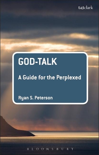 God-Talk: A Guide for the Perplexed: (Guides for the Perplexed)