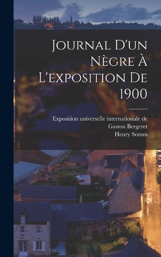 Journal D'un Nègre À L'exposition De 1900