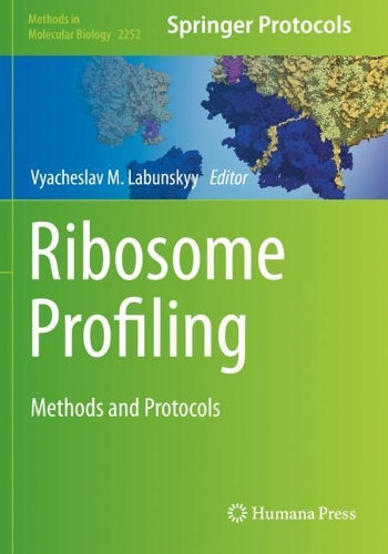 Ribosome Profiling: Methods and Protocols(2252 Methods in Molecular Biology)