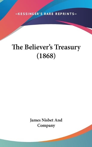 The Believer's Treasury (1868)