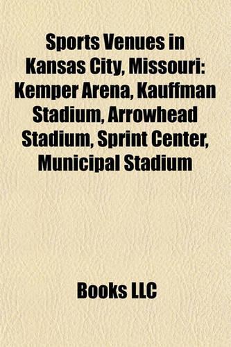 Sports Venues in Kansas City, Missouri