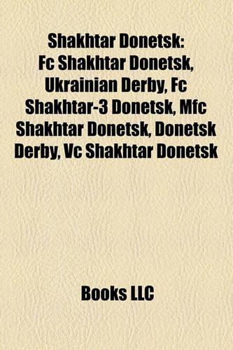 Shakhtar Donetsk: FC Shakhtar Donetsk, Ukrainian Derby, FC Shakhtar-3 Donetsk, MFC Shakhtar Donetsk, Donetsk Derby, VC Shakhtar Donetsk(English)