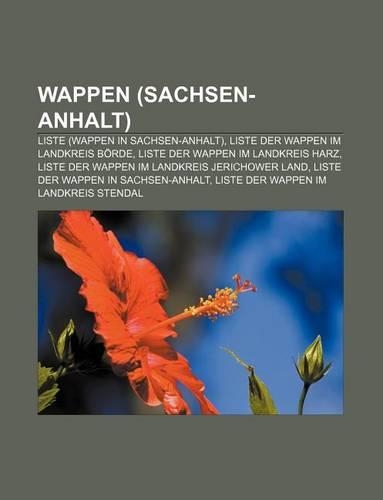 Wappen (Sachsen-Anhalt): Liste (Wappen in Sachsen-Anhalt), Liste Der Wappen Im Landkreis Borde, Liste Der Wappen Im Landkreis Harz(German)
