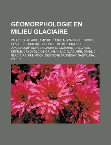 Geomorphologie En Milieu Glaciaire