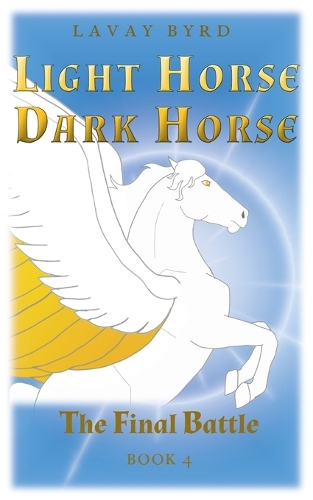 The Final Battle: (4 Light Horse, Dark Horse)