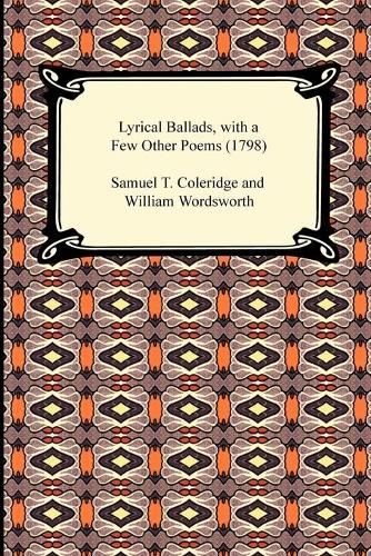 Lyrical Ballads, with a Few Other Poems (1798): (English)