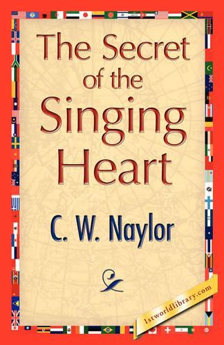 The Secret of the Singing Heart: (English)