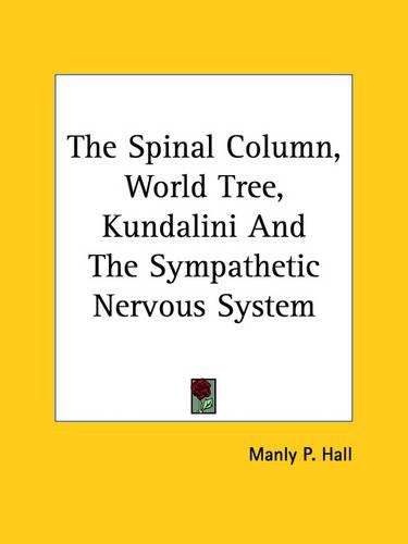 The Spinal Column, World Tree, Kundalini And The Sympathetic Nervous System