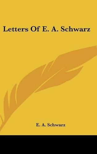 Letters of E. A. Schwarz