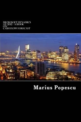 Microsoft Dynamics Ax 2012 - A Book: On Cash Flow Forecast