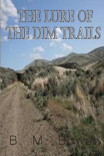 The Lure of the Dim Trails