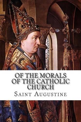 Of the Morals of the Catholic Church: (English)