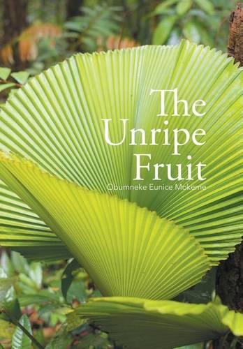 The Unripe Fruit: (English)