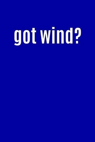 Got Wind?