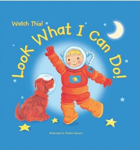 Look What I Can Do!: (Watch This!)