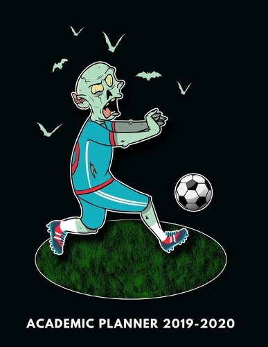 Soccer Academic Planner 2019-2020: School Supplies & Accessories for Student Teen Boys Sports Players Weekly Monthly and Daily Organizer Agenda with Calendar and Checklist