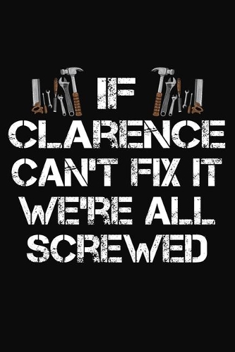 If Clarence Can't Fix It We're All Screwed