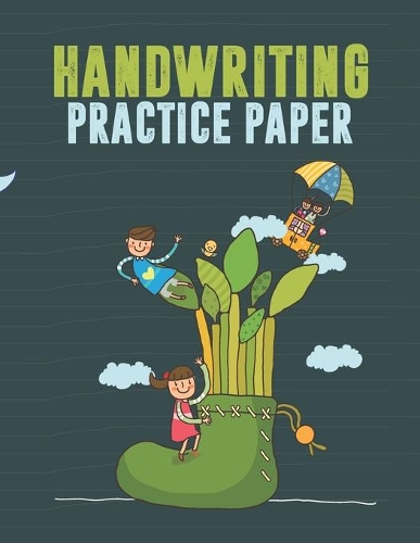 Handwriting Practice Paper Workbook. Kindergarten Workbook. Letter Tracing Practice. Beginner to Tracing ABC Letters A-Z. Alphabet Handwriting Practice Workbook for Kids.
