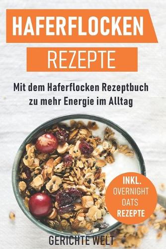 Haferflocken Rezepte