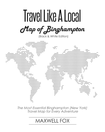 Travel Like a Local - Map of Binghampton (Black and White Edition)
