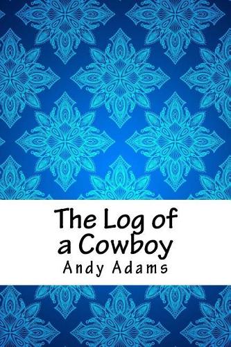 The Log of a Cowboy