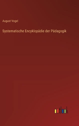 Systematische Encyklopädie der Pädagogik