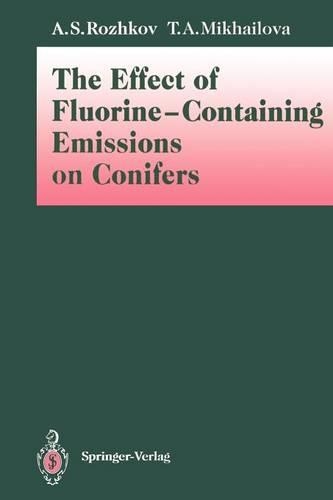 The Effect of Fluorine-Containing Emissions on Conifers: (English)