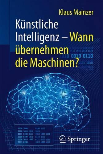 Künstliche Intelligenz - Wann Übernehmen Die Maschinen?: (Technik Im Fokus)