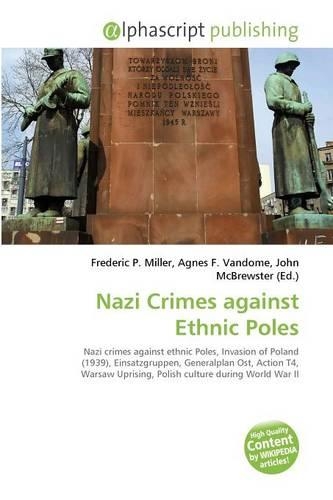Nazi Crimes Against Ethnic Poles: (English)