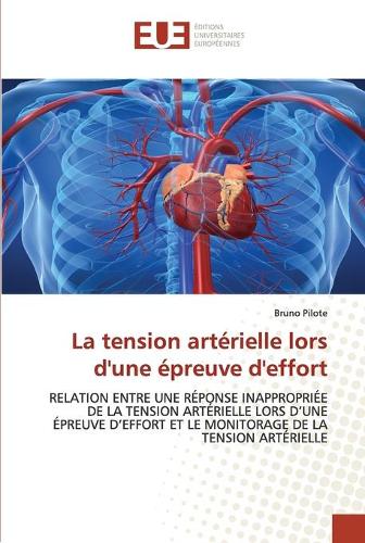 La tension artérielle lors d''une épreuve d''effort: (Omn.Univ.Europ.)