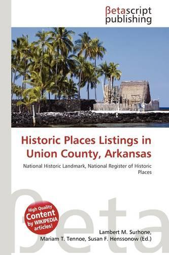 Historic Places Listings in Union County, Arkansas