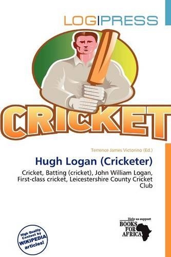 Hugh Logan (Cricketer): (English)