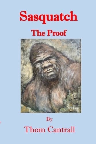 Sasquatch: The Proof