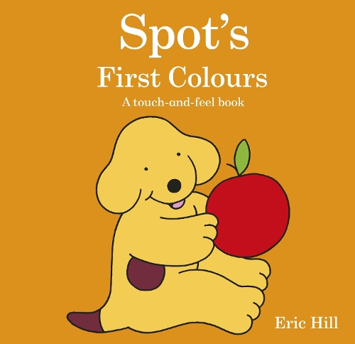 Spot's First Colours