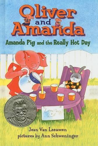 Amanda Pig and the Really Hot Day: (Oliver & Amanda Pig Books)