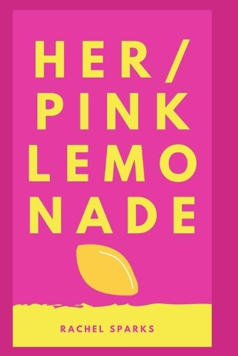 Her/Pink Lemonade