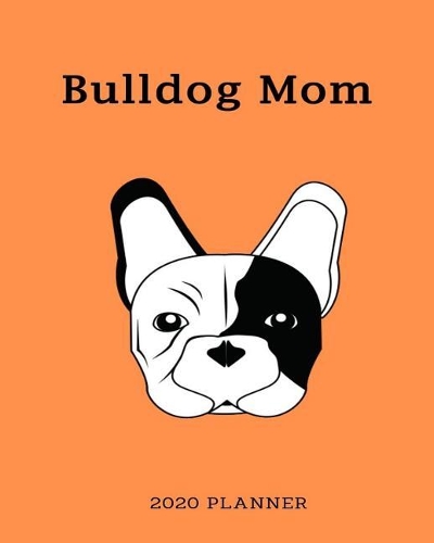 Bulldog Mom 2020 Planner