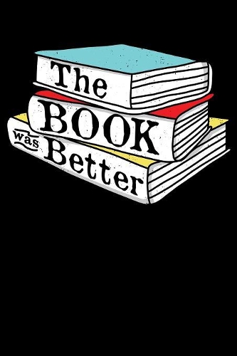 The Book Was Better